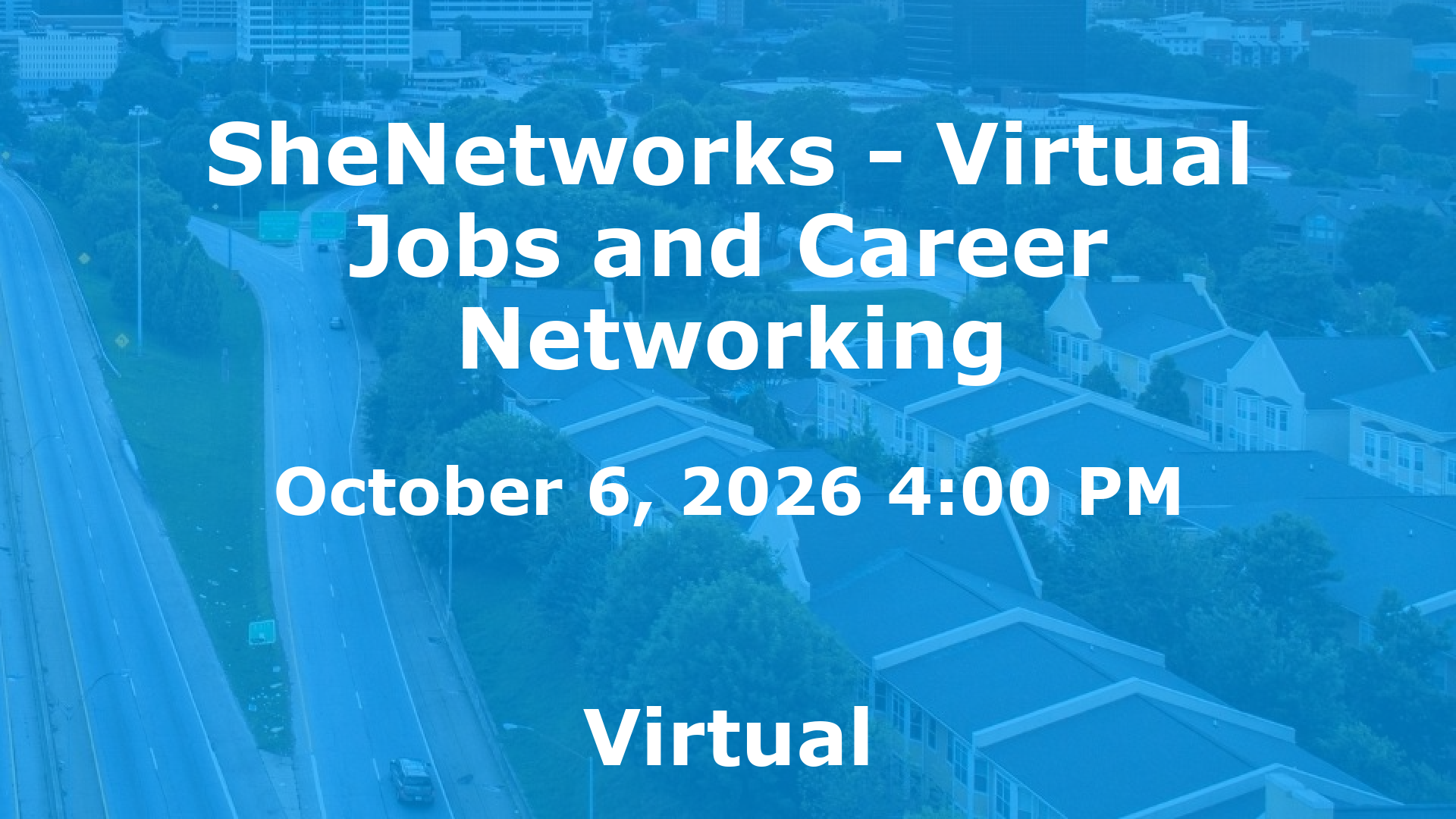 SheNetworks - Virtual Jobs and Career Networking event image